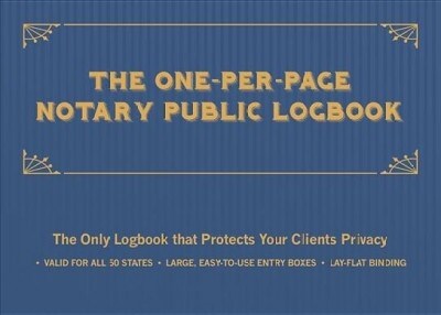 The One-Per-Page Notary Public Logbook: The Only Logbook That Protects Every Clients Privacy (Paperback)