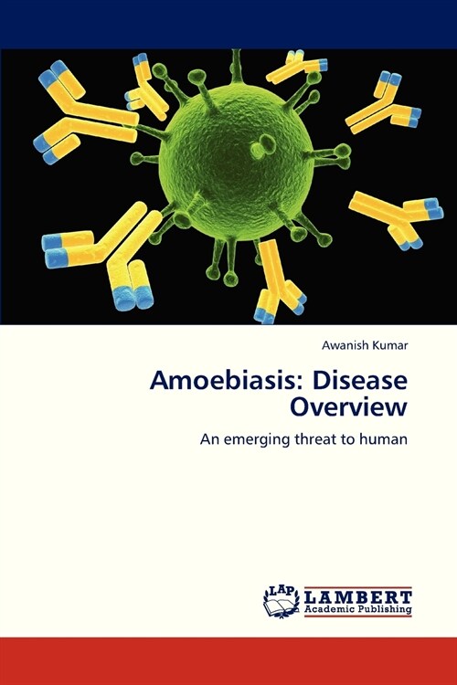 Amoebiasis: Disease Overview (Paperback)