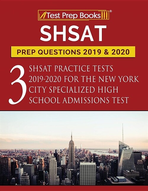 Shsat Prep Questions 2019 & 2020: Three Shsat Practice Tests 2019-2020 for the New York City Specialized High School Admissions Test (Paperback)