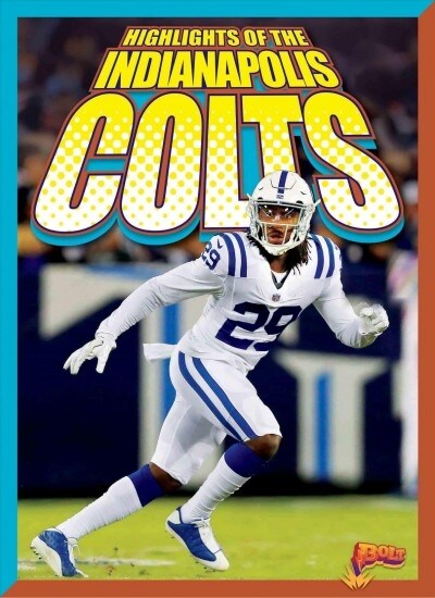 Highlights of the Indianapolis Colts (Paperback)