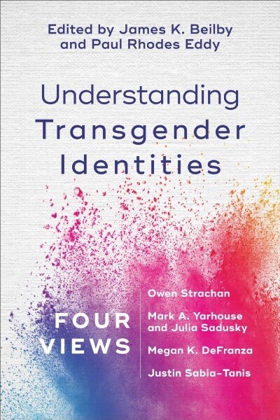 Understanding Transgender Identities: Four Views (Paperback)