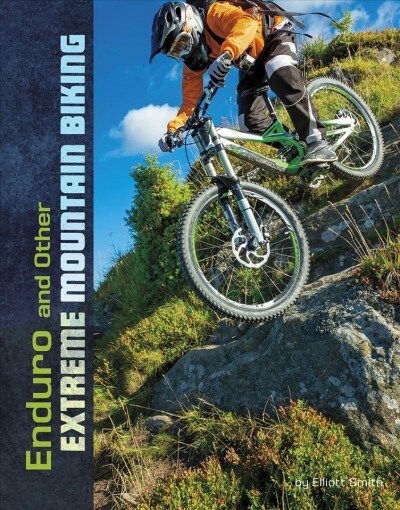 Enduro and Other Extreme Mountain Biking (Hardcover)