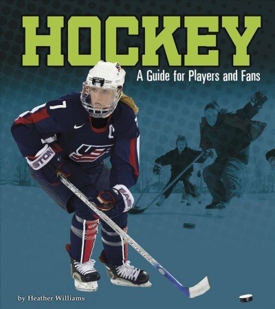 Hockey: A Guide for Players and Fans (Hardcover)