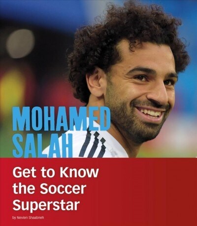 Mohamed Salah: Get to Know the Soccer Superstar (Paperback)