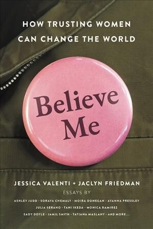 Believe Me: How Trusting Women Can Change the World (Hardcover)