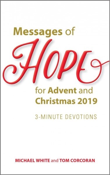 Messages of Hope for Advent and Christmas 2019: 3-Minute Devotions (Paperback)