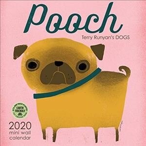 Pooch 2020 Mini Calendar: Terry Runyans Dogs (Mini)