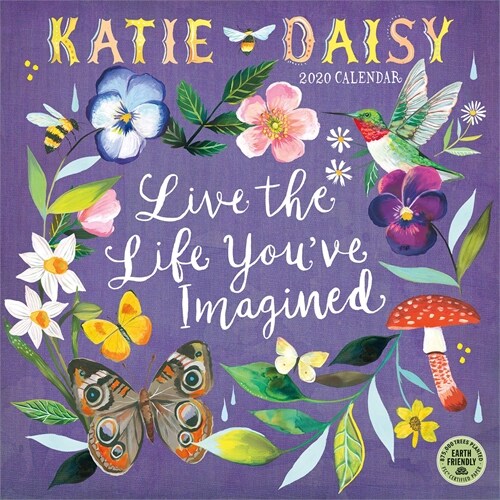 Katie Daisy 2020 Wall Calendar: Live the Life Youve Imagined (Wall)