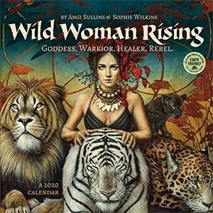 Wild Woman Rising 2020 Wall Calendar: Goddess. Warrior. Healer. Rebel. (Wall)