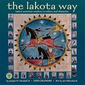 Lakota Way 2020 Wall Calendar: Native American Wisdom on Ethics and Character (Wall)