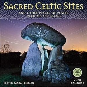 Sacred Celtic Sites 2020 Wall Calendar: And Other Places of Power in Britain and Ireland (Wall)