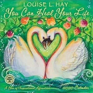 You Can Heal Your Life 2020 Wall Calendar: A Year of Inspirational Affirmations by Louise L. Hay (Wall)