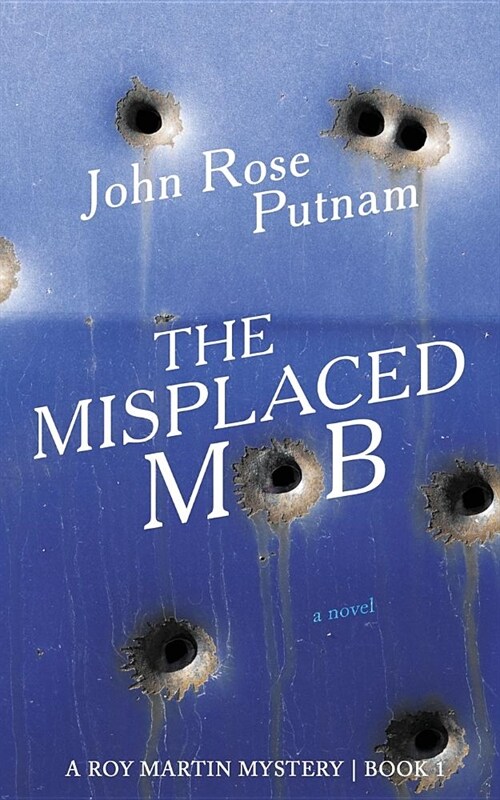 The Misplaced Mob: A Roy Martin Mystery (Paperback)