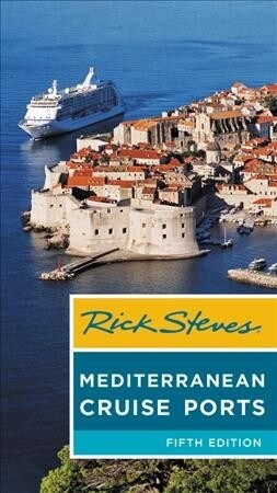 Rick Steves Mediterranean Cruise Ports (Paperback, 5)