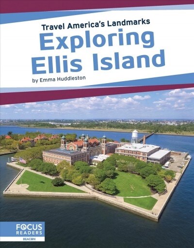 Exploring Ellis Island (Library Binding)