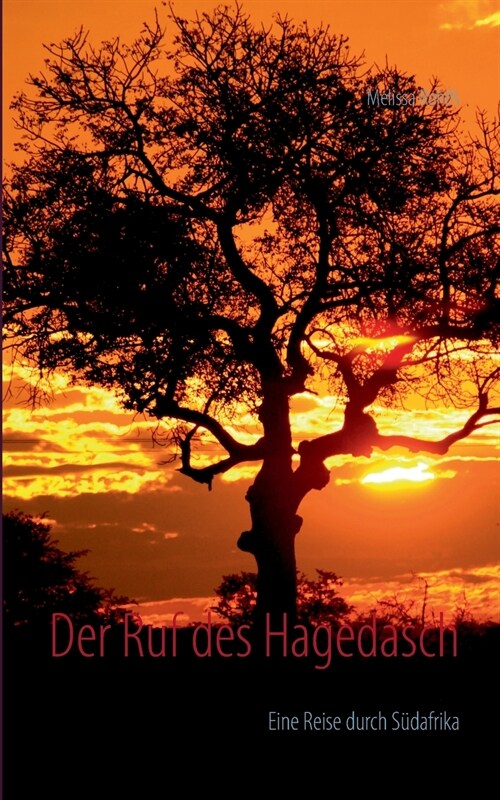 Der Ruf des Hagedasch: Eine Reise durch S?afrika (Paperback)