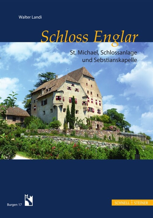 Schloss Englar: St. Michael, Schlossanlage Und Sebastianskapelle (Paperback)