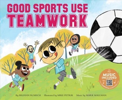 Good Sports Use Teamwork (Hardcover)