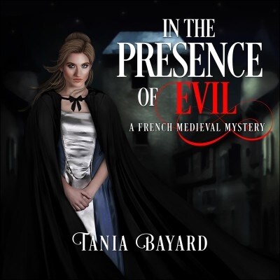 In the Presence of Evil: A French Medieval Mystery (Audio CD)