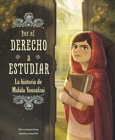 Por El Derecho a Estudiar: La Historia de Malala Yousafzai (Hardcover)