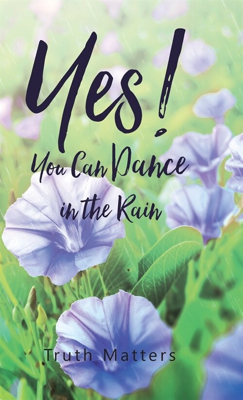 Yes! You Can Dance in the Rain (Hardcover)