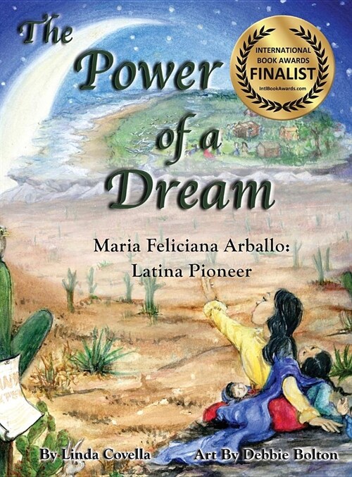 The Power of a Dream Maria Feliciana Arballo: Latina Pioneer (Hardcover)