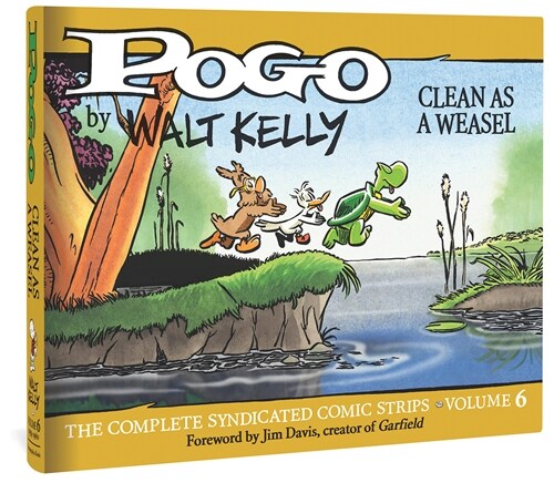 Pogo the Complete Syndicated Comic Strips: Volume 6: Clean as a Weasel (Hardcover)