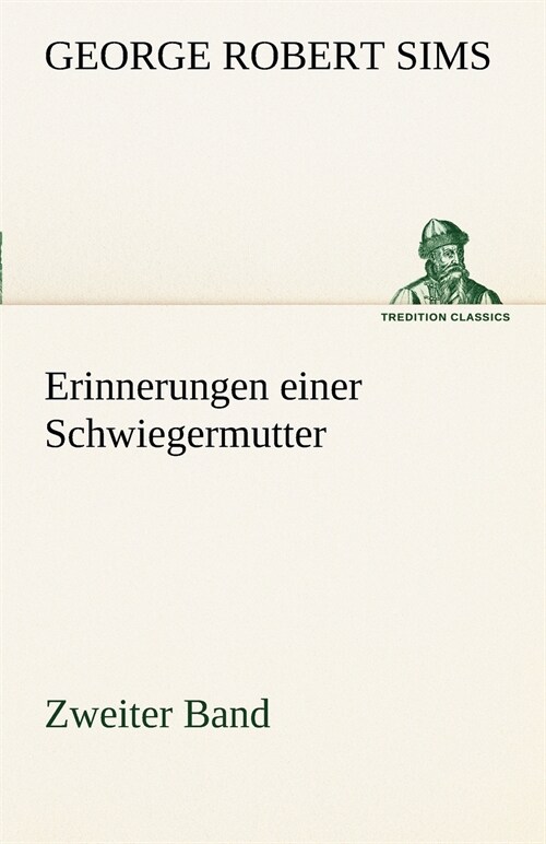 Erinnerungen Einer Schwiegermutter - Zweiter Band (Paperback)