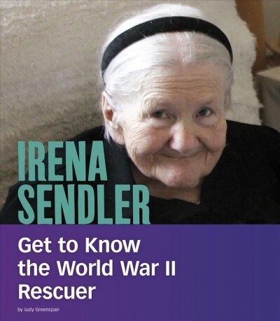 Irena Sendler: Get to Know the World War II Rescuer (Hardcover)