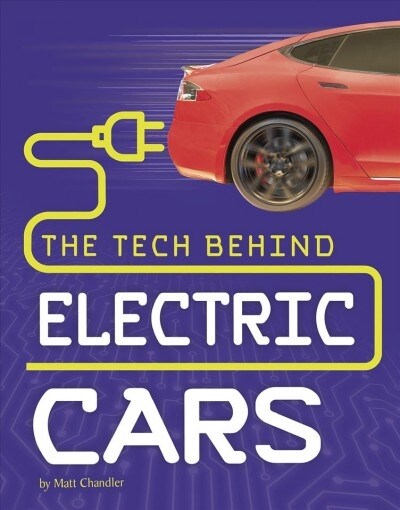 The Tech Behind Electric Cars (Hardcover)