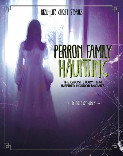 Perron Family Haunting: The Ghost Story That Inspired Horror Movies (Paperback)