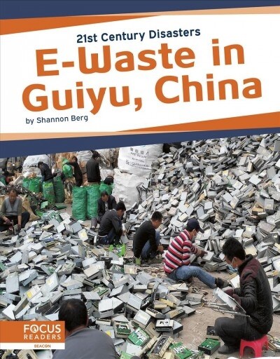 E-Waste in Guiyu, China (Library Binding)