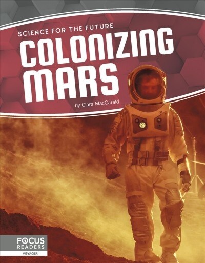 Colonizing Mars (Library Binding)
