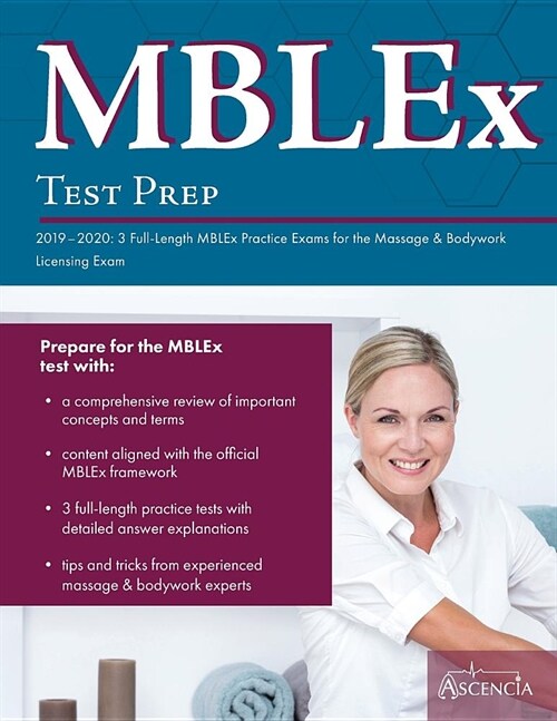 Mblex Test Prep 2019-2020: 3 Full-Length Mblex Practice Exams for the Massage & Bodywork Licensing Exam (Paperback)