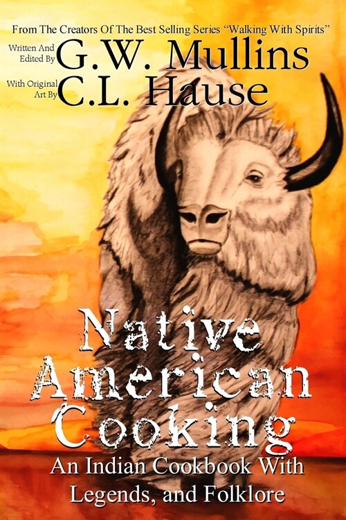 Native American Cooking an Indian Cookbook with Legends, and Folklore (Paperback, 2)