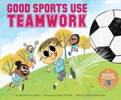 Good Sports Use Teamwork (Paperback)