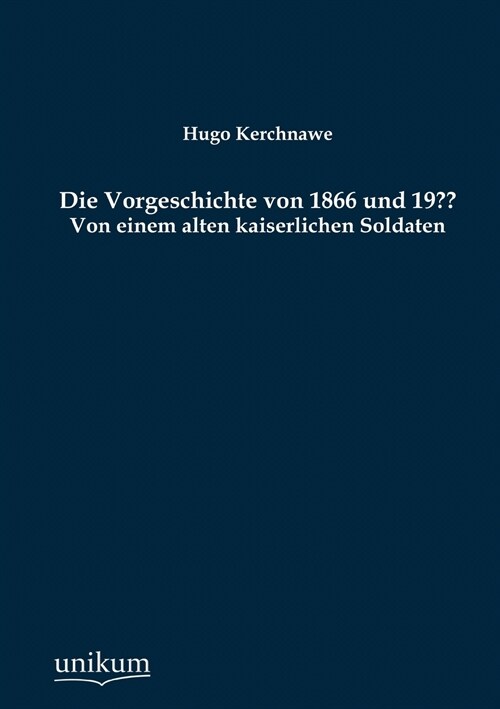 Die Vorgeschichte Von 1866 Und 19 (Paperback)