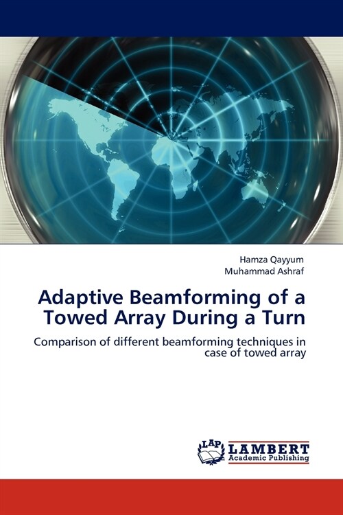 Adaptive Beamforming of a Towed Array During a Turn (Paperback)