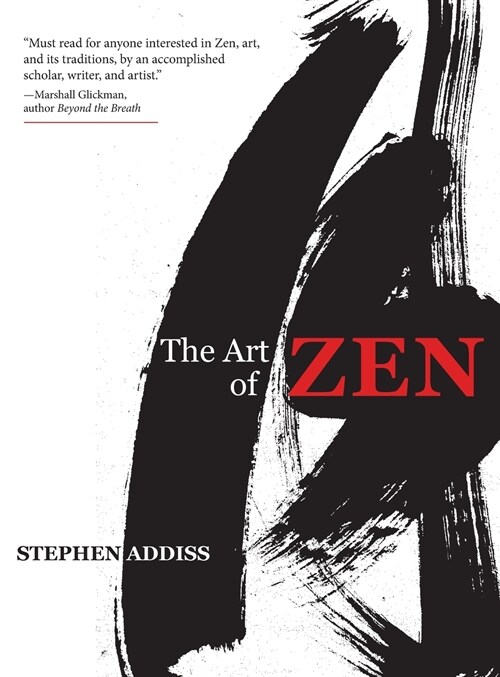 The Art of Zen: Paintings and Calligraphy by Japanese Monks 1600-1925 (Hardcover, Reprint)