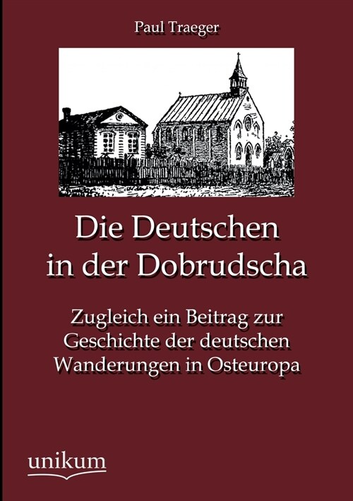 Die Deutschen in Der Dobrudscha (Paperback)