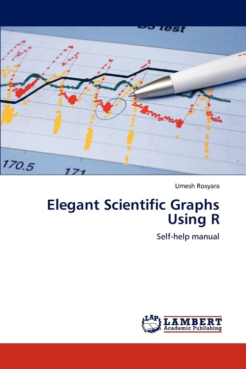 Elegant Scientific Graphs Using R (Paperback)