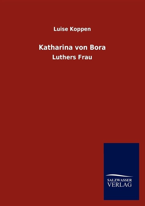 Katharina Von Bora (Paperback)