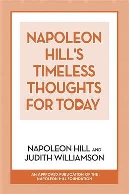 Napoleon Hills Timeless Thoughts for Today (Paperback)