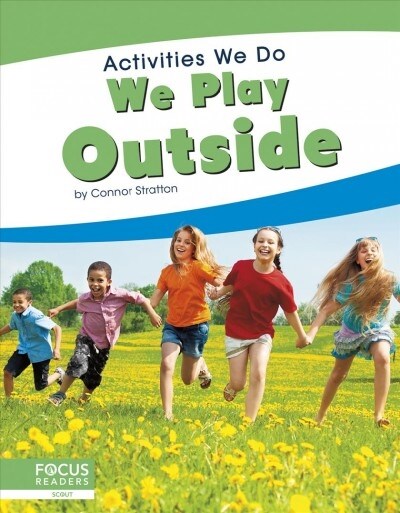 We Play Outside (Library Binding)