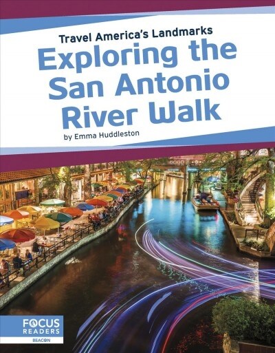 Exploring the San Antonio River Walk (Paperback)