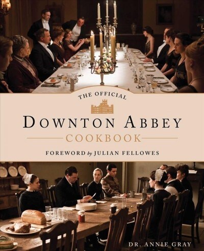 The Official Downton Abbey Cookbook (Hardcover)