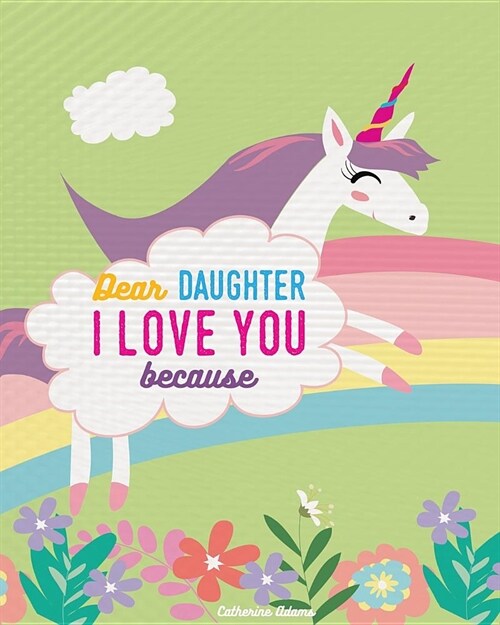 Dear Daughter I Love You Because: Rhyming Unicorn Story Book (Paperback)