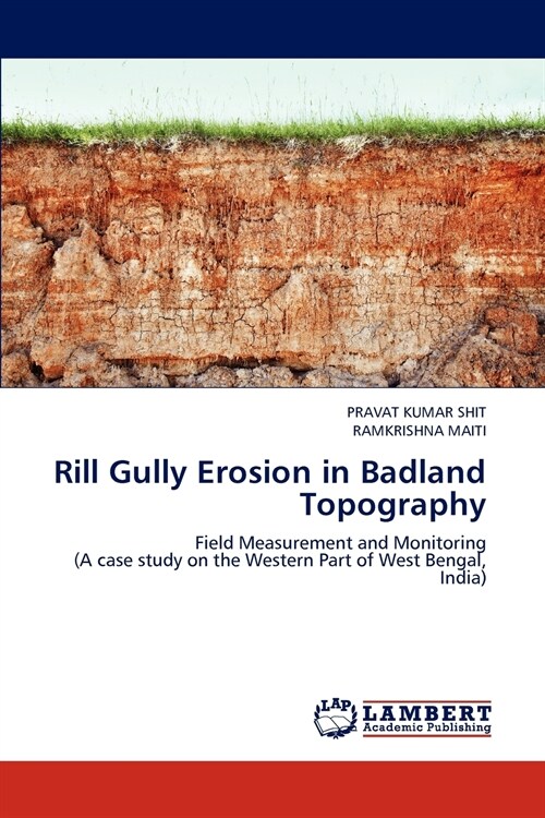 Rill Gully Erosion in Badland Topography (Paperback)