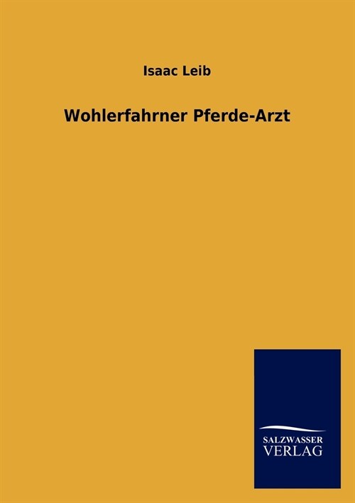 Wohlerfahrner Pferde-Arzt (Paperback)