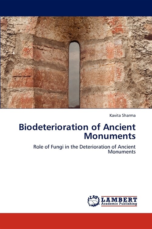 Biodeterioration of Ancient Monuments (Paperback)